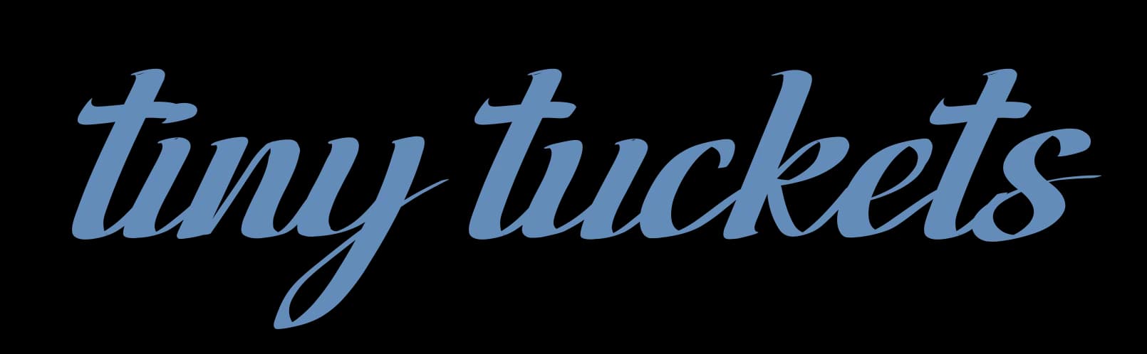 tiny tuckets